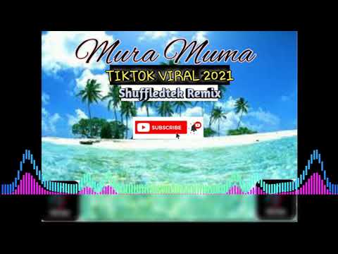 Mura Muma| Tiktok Viral 2021| Shuffledtek Remix |[Dj Jaymar]