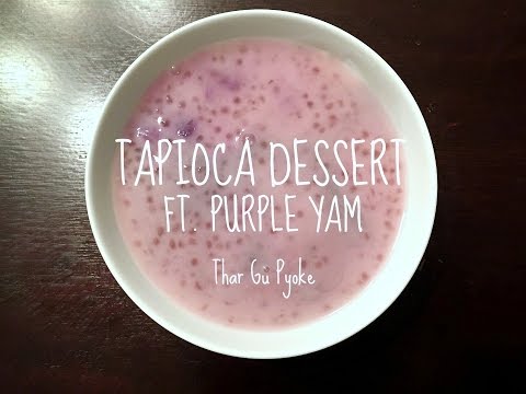 Tapioca Dessert w/ Purple Yam |Thar Gu Pyoke