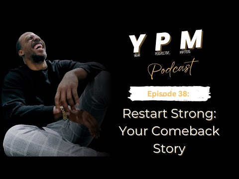 EP: 38 Rewriting Your Life: The Power of a Second Chance