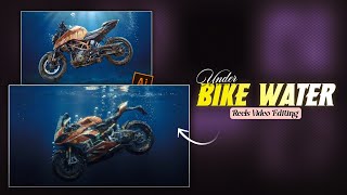 Instagram Trending Under Water Bike Video Editing | Ai Bike Water Reels Editing Tutorial