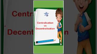 Centralization and Decentralization