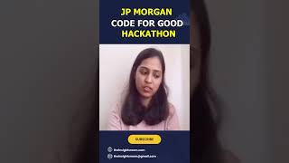 JP MORGAN HACKATHON EXPERIENCE | JP MORGAN HIRING PROCESS | CODE FOR GOOD HACKATHON | #shorts