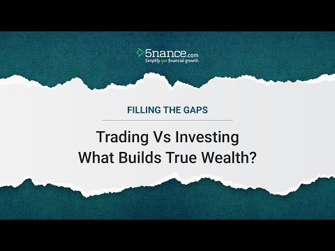 🎯 Trading Vs Investing — What Builds True Wealth? | Filling in the Gaps EP 6