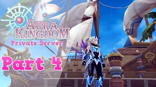 Aura Kingdom (Private Server) Part 4