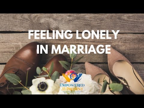 How to Deal With Feeling Lonely In Marriage