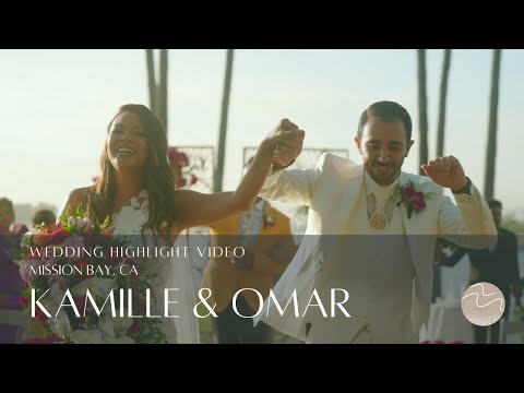Kamille & Omar | Highlight Video | Mission Bay, CA