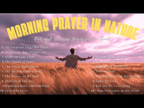 Worship Music in Nature | Soothing Cinematic Christian Songs