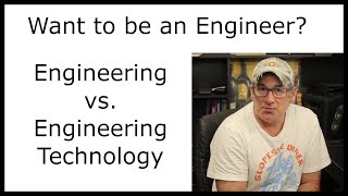 Engineering vs. Engineering Technology