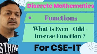 11- What Is Even Function , Odd Function & Inverse function In Discrete Mathematics In Hindi