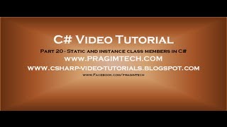 Part 20 - C# Tutorial - Static and instance class members.avi