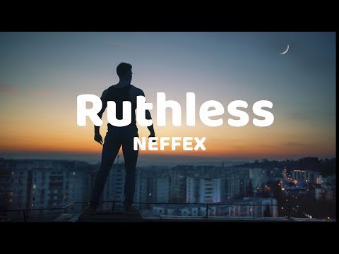 NEFFEX - Ruthless Lyrics