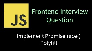 Implement Promise.race() Polyfill | Solving Frontend interview problems