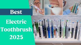 Best Electric Toothbrush 2025