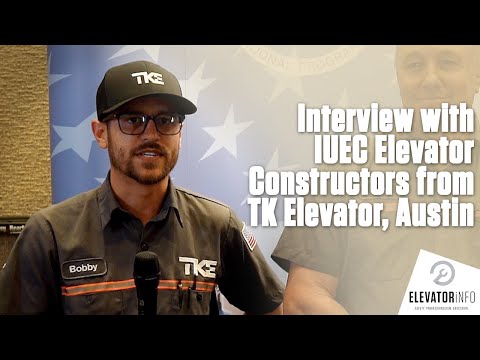 Interview with IUEC Elevator Constructors from TK Elevator, Austin