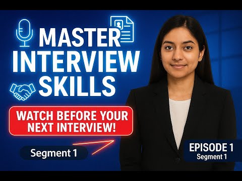 Interview Skills Episode 1