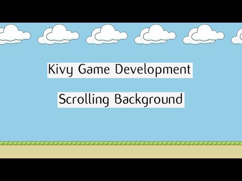 Python Game Development with Kivy: Infinite Scrolling Background
