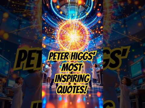 Peter Higgs' MOST INSPIRING Quotes! #viralshorts #ai #inspirationalquotes #quotes  #science