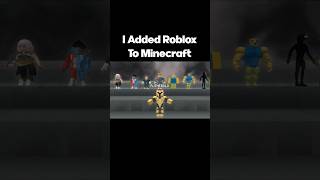 I Added ROBLOX To MINECRAFT #minecraft #minecraftmemes