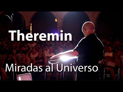 Miradas al Universo · Theremin