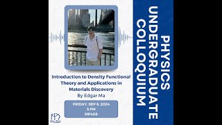PhySU Colloquium - Introduction to Density Functional Theory and Applications in Materials Discovery