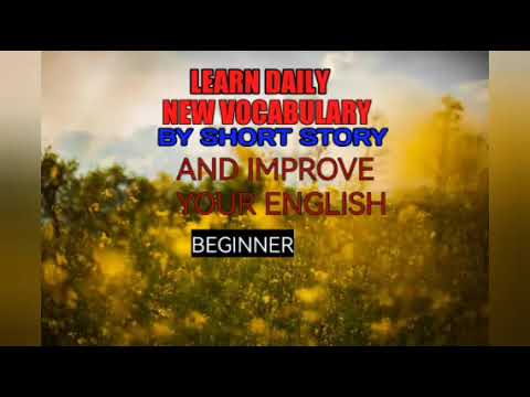 LEARN NEW VOCABULARY BY SHORT STORY P-9, IMPROVE YOUR ENGLISH