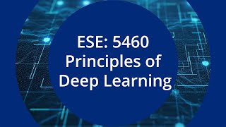 EAS 5460 Principles of Deep Learning (Course Preview)
