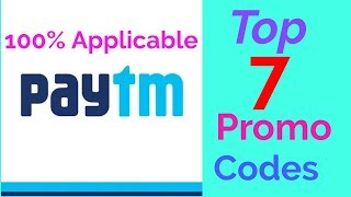 Paytm Promo Codes for 2018  || 100% applicable