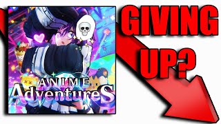 Is Anime Adventures Giving Up?
