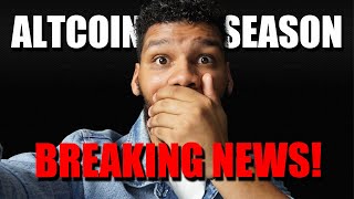 IT'S ALTCOIN SEASON!!! HUGE BREAKING NEWS FOR CRYPTO!!!