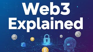 Web3 Explained