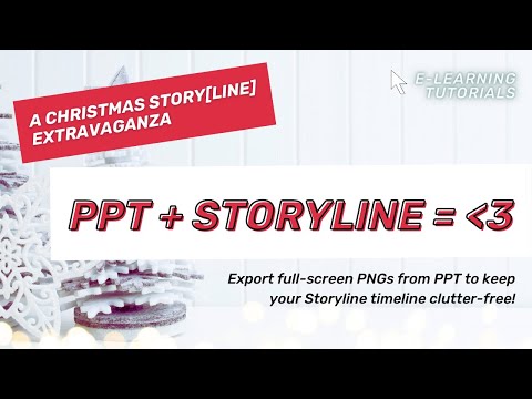 Using PowerPoint and Storyline Together // A Christmas Storyline Extravaganza!
