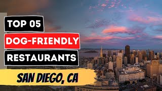 Top 5 Dog-Friendly Restaurants in San Diego