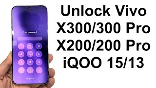 Forgot Password - How to Unlock Vivo X300 Pro, X200 Pro, iQOO 15 etc