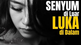 Senyum di Luar, Luka di Dalam – Lagu Galau Paling Menyentuh Tentang Luka yang Tak Pernah Sembuh