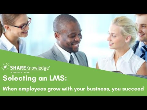 Selecting an LMS: When employees grow with your business, you succeed