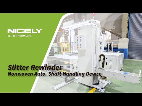 Nicely - Slitter Rewinder｜Nonwoven Auto. Shaft Handling Device｜常青分條機