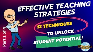 Ep.15:  Effective Teaching Strategies; 12 Techniques to Unlock Student Potential (Part 1 of 4)
