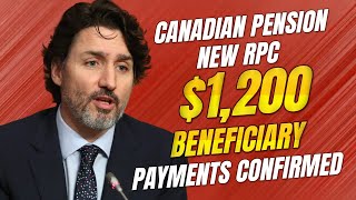 Canadian Pension New RPC Beneficiary Payments Of $1200 Confirmed! Canada Seniors News