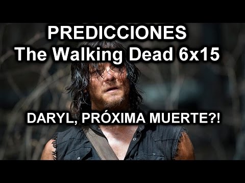 PREDICCIONES The Walking Dead Temporada 6 Capítulo 15 ''East'' (MGSeries)