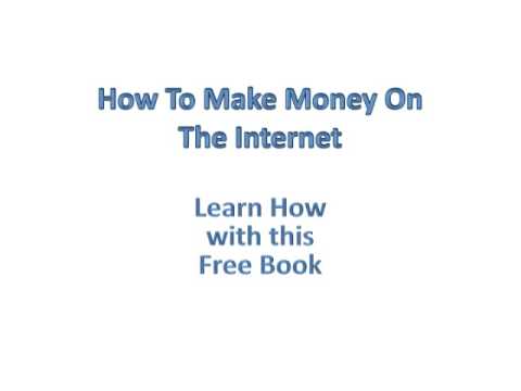Learn How to Make Money on the Internet - Online Business.