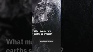What makes rare earths so critical?