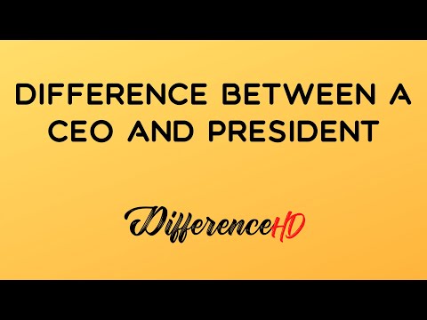 Difference between CEO and President - CEO vs President | Difference between CEO and President