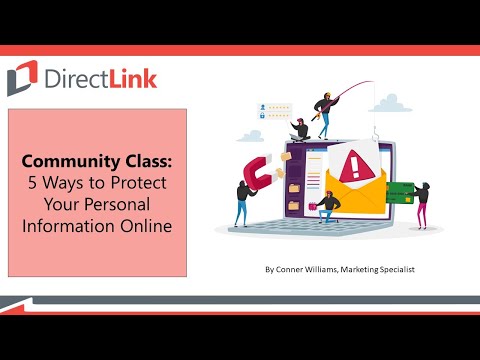 DirectLink Community Class - 5 Ways to Protect Your Personal Information Online