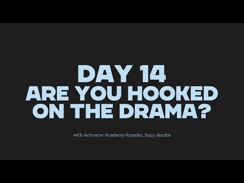 Day 14 - Are you hooked on the drama?
