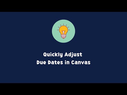 How To Quickly Adjust Due Dates in Canvas