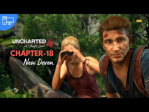 UNCHARTED 4 : A Thief's End, CHAPTER - 18  New Devon , Short gameplay, pc game,
