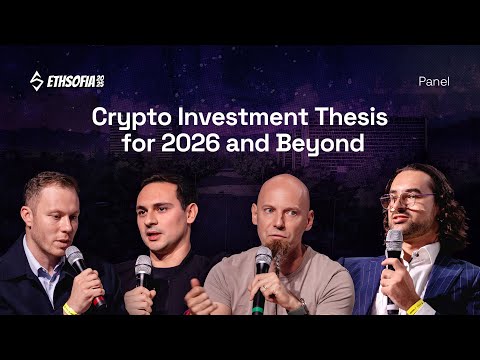 Crypto Investment Thesis for 2026 and Beyond | ETHSofia 2025