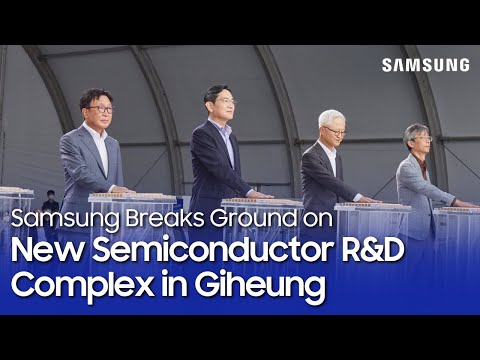 Samsung Electronics Breaks Ground on New Semiconductor R&D Complex in Giheung, Korea
