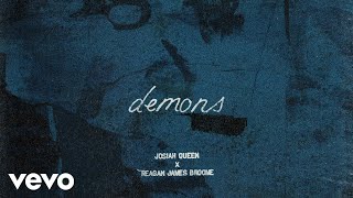 Josiah Queen, Reagan James Broome - demons (Audio)