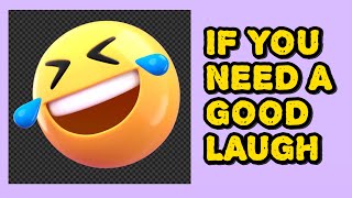 IF YOU NEED A GOOD LAUGH - COMPILATION 